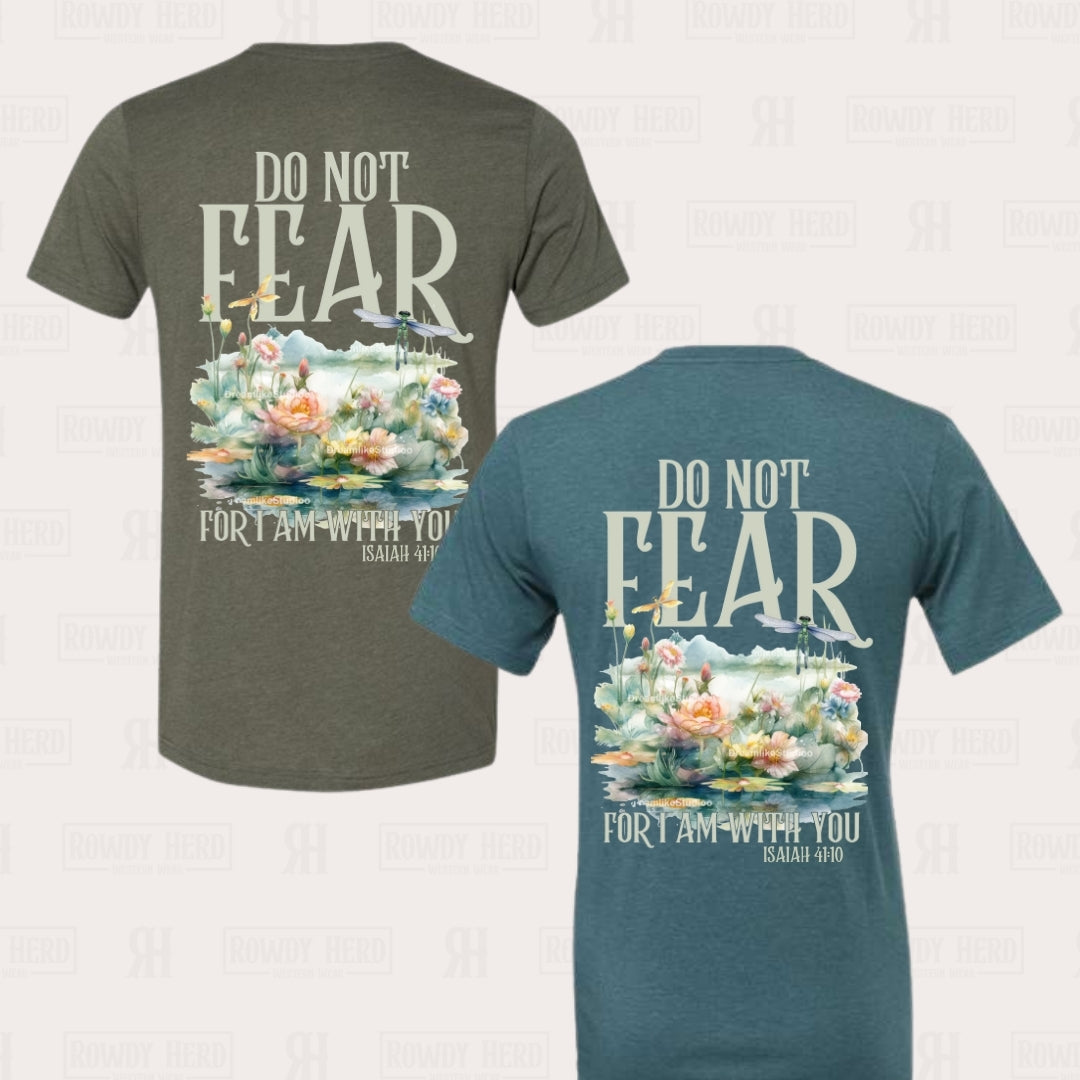 Do Not Fear T-Shirt