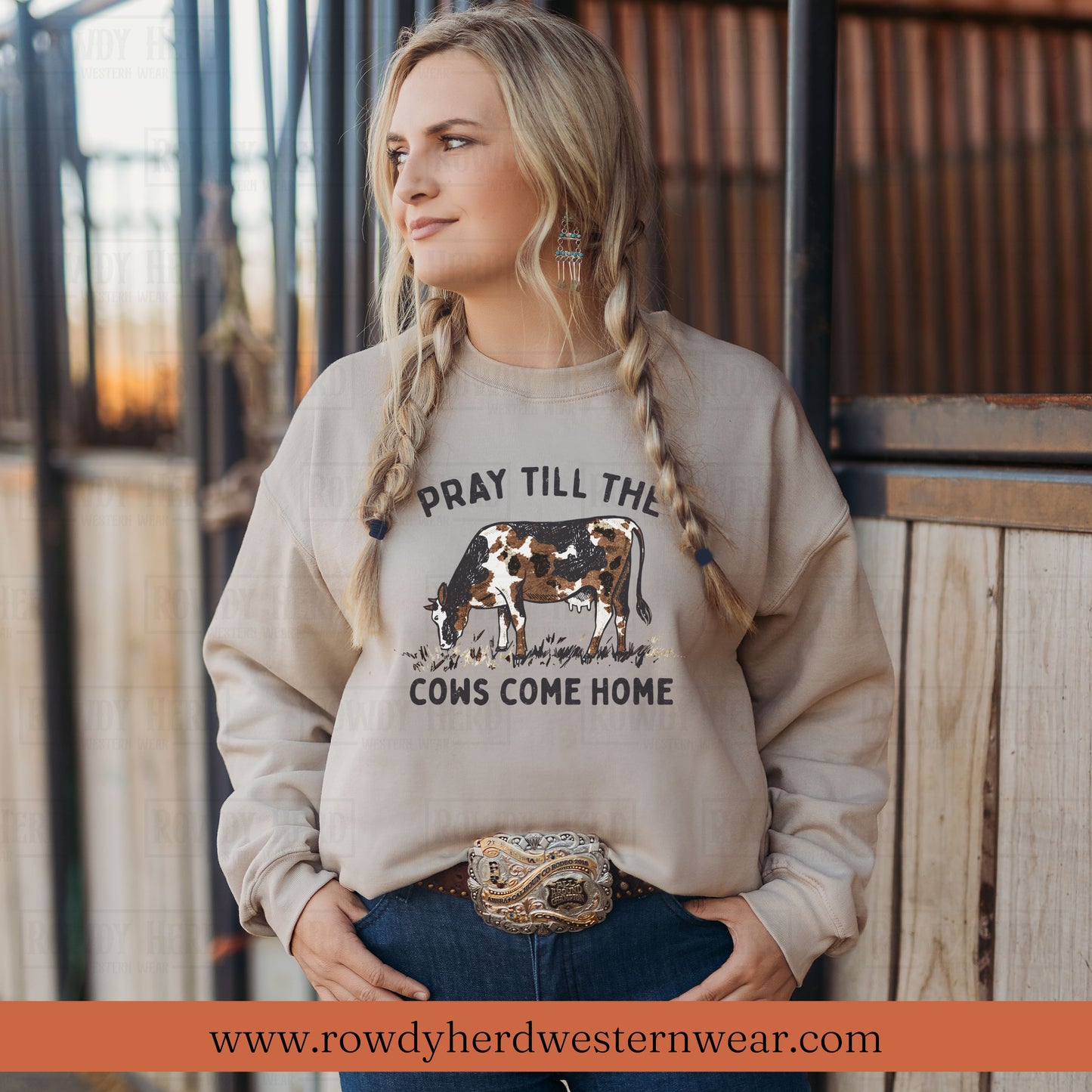 Pray Till the Cows Come Home Sweatshirt