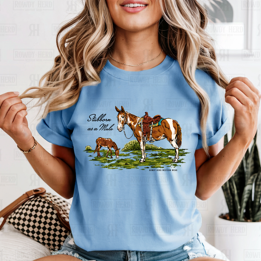 Stubborn As A Mule | Comfort Colors Tee, Gildan Sweatshirt or Hoodie