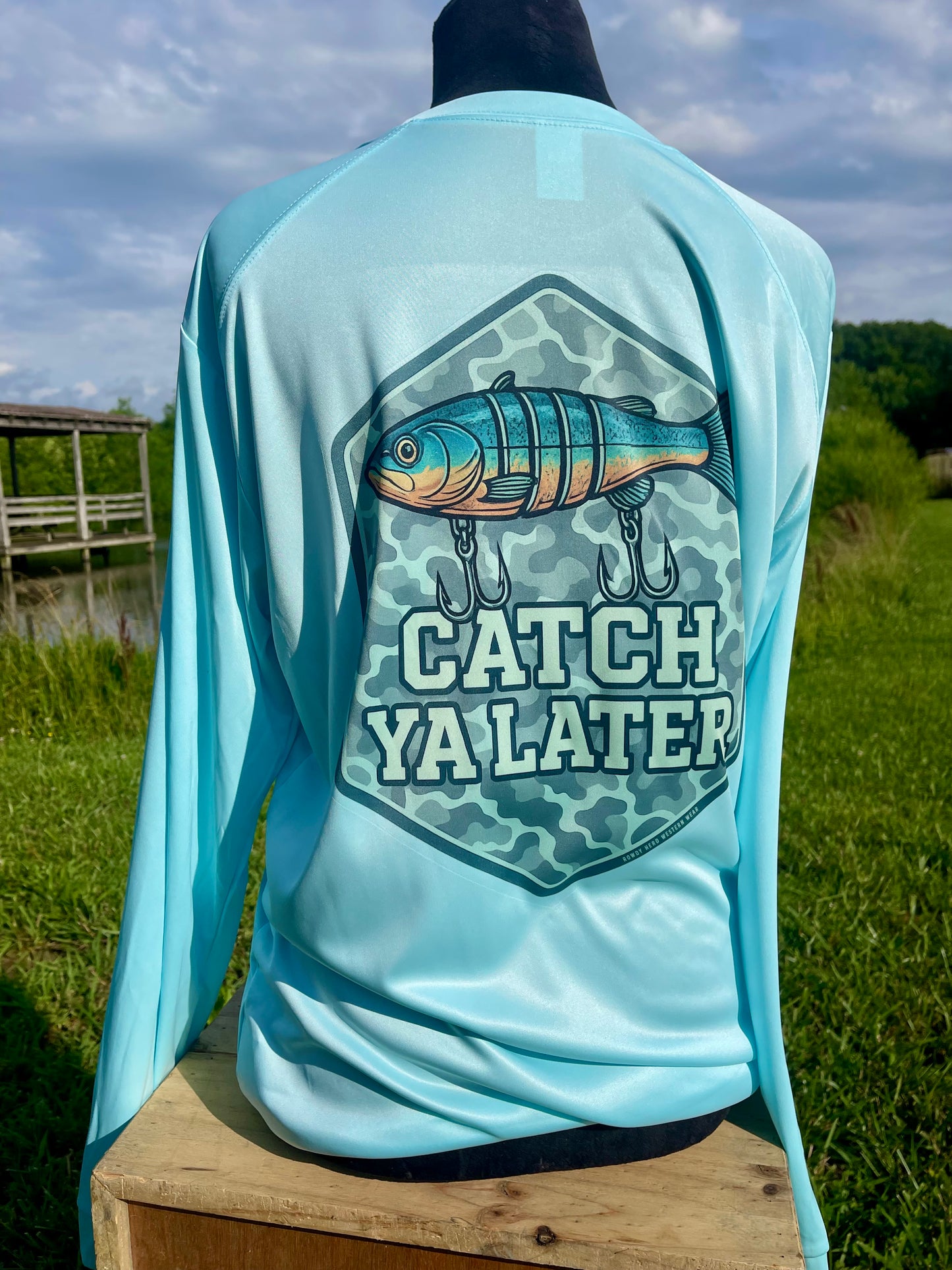 Catch Ya Later Fishing Shirt – Long Sleeve UPF 50+ Performance
