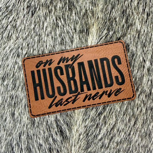 On My Husbands Last Nerve Patch on Richardson Hat